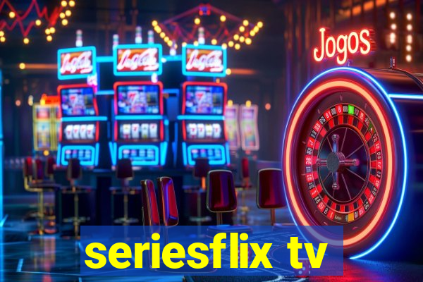 seriesflix tv